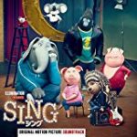 『SING／シング』サントラの発売日、収録曲リスト